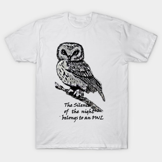 The silence of the night belongs to an owl T-Shirt by Eirene San